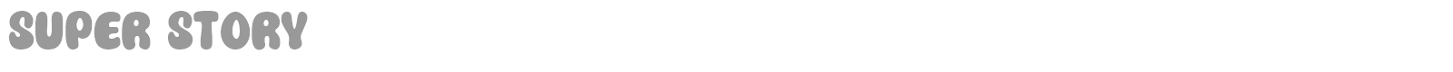 Super Story font preview